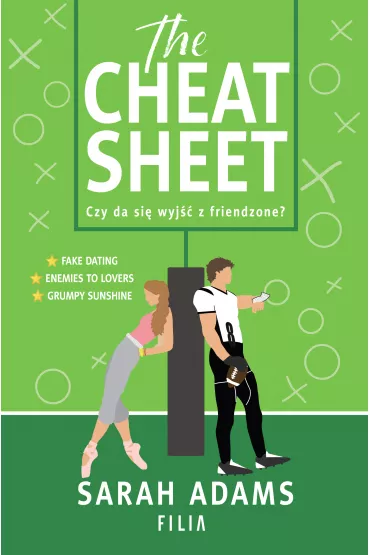 The Cheat Sheet. Czy da si wyj z friendzone? - Sarah  Adams