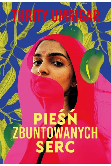 Pie�� zbuntowanych serc - Umrigar Thrity