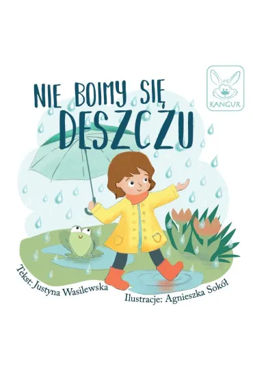 Nie boimy si� deszczu - Justyna Wasilewska