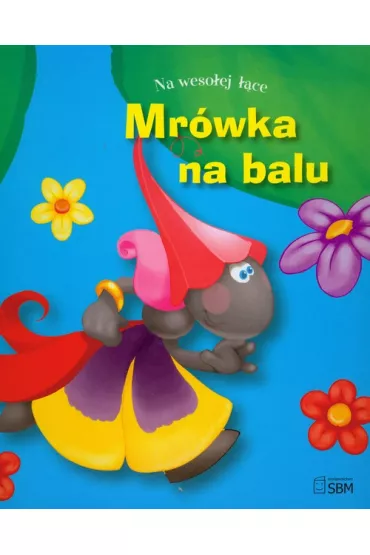 Na weso�ej ��ce Mr�wka na balu