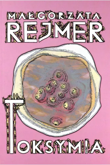 Toksymia - Magorzata Rejmer
