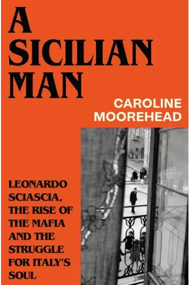 A Sicilian Man - Caroline Moorehead