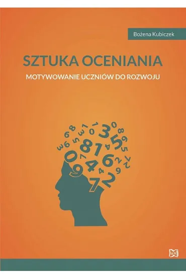 Sztuka oceniania. Motywowanie uczni�w do rozwoju - Bo�ena Kubiczek