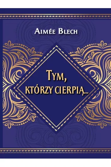 Tym kt�rzy cierpi� - Blech Aimee