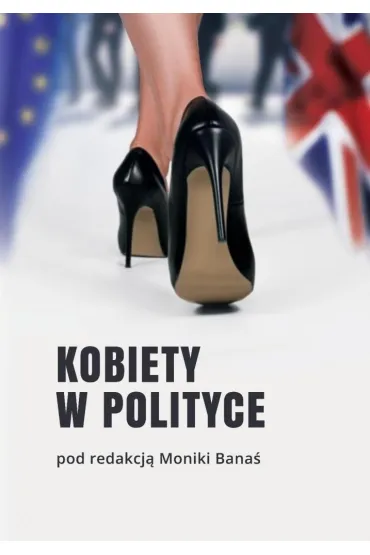 Kobiety w polityce - Monika Bana�