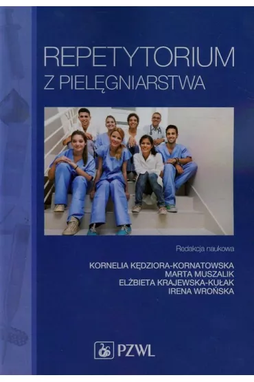 Repetytorium z piel�gniarstwa - El�bieta Krajewska-Ku�ak, Kornelia K�dziora-Kornatowska, Irena Wro�ska, Marta Muszalik