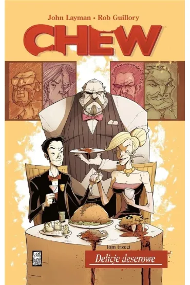 Delicje deserowe. Chew. Tom 3 - John Layman, Rob Guillory