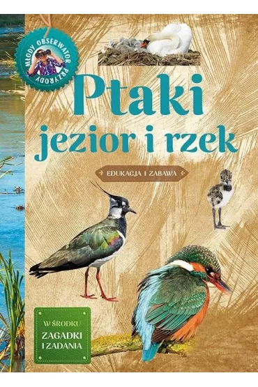 M�ody obserwator przyrody. Ptaki jezior i rzek - Micha� Brodacki