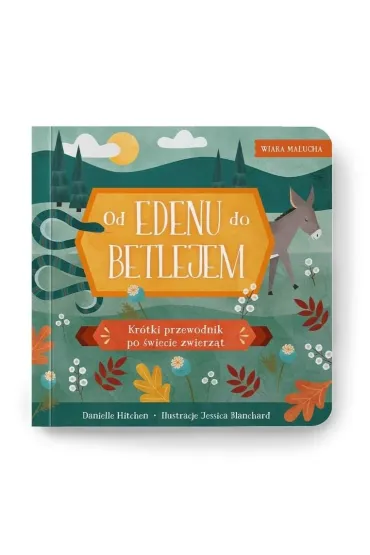 Wiara malucha. Od Edenu do Betlejem