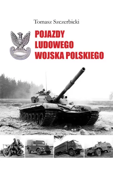 Pojazdy Ludowego Wojska Polskiego - Tomasz Szczerbicki