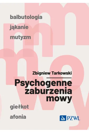 Psychogenne zaburzenia mowy - Zbigniew Tarkowski