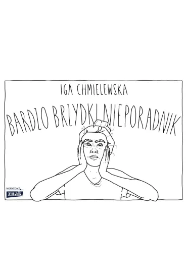 Bardzo brzydki nieporadnik - Iga  Chmielewska