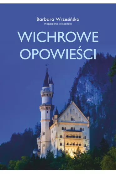 Wichrowe opowie�ci - Barbara Wrzesi�ska, Magdalena Wrzesi�ska