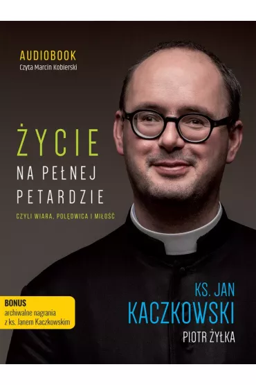 Audiobook �ycie na pe�nej petardzie mp3 - Jan Kaczkowski