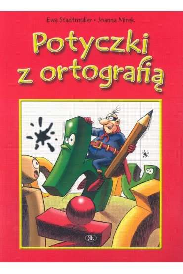 Potyczki z ortografi� - Ewa Stadtmuller, Mirek Joanna