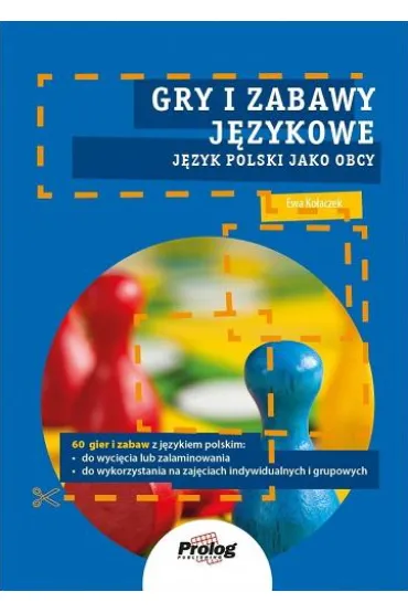 Gry i zabawy j�zykowe. J�zyk polski jako obcy - Ewa Ko�aczek