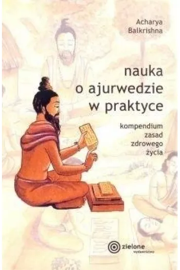 Nauka o ajurwedzie w praktyce - Acharya Balkrishna