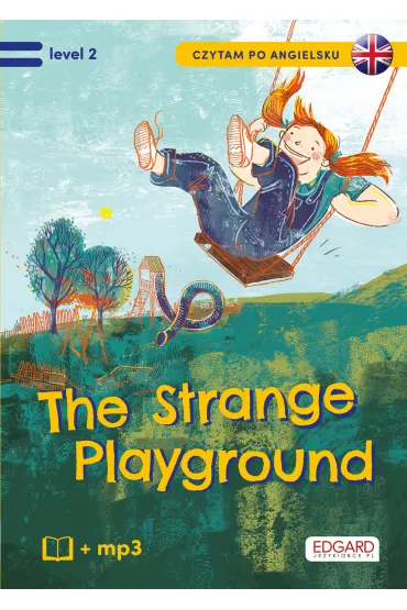 Tajemniczy plac zabaw. The strange playground. Czytam po angielsku - Olga Akman, Bulent Akman