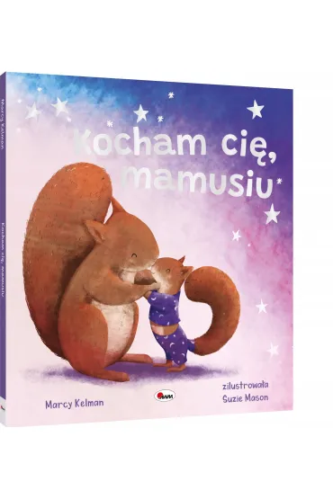Kocham ci� mamusiu. Picturebook