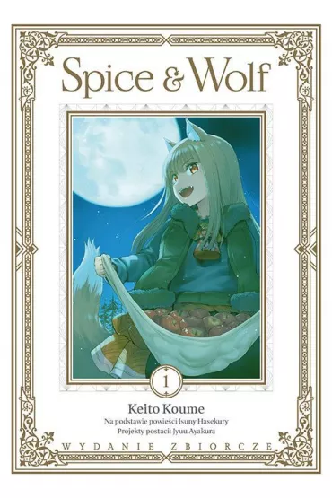 Spice and Wolf. Tom 1 - Isuna Hasekura, Keito Koume, Juu Ayakura