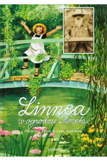 Linnea w ogrodzie Moneta - Christina Bjork