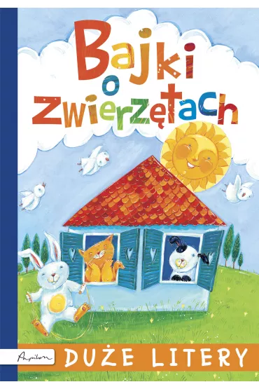 Bajki o zwierz�tach. Du�e Litery - Antologia