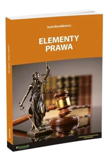 Elementy prawa podr�cznik w.3 - Jacek Musia�kiewicz