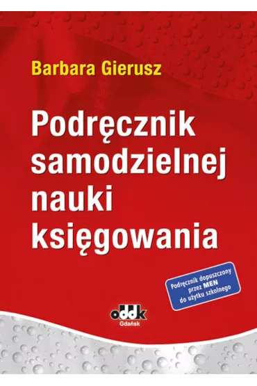 Podrcznik samodzielnej nauki ksigowania - Barbara Gierusz