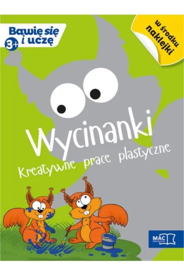WYCINANKI KREATYWNE PRACE PLASTYCZNE 3+-MAC * - El�bieta Lekan , Marzena Kwiecie�