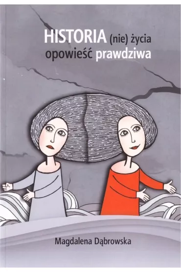 Historia (nie)�ycia - opowie�� prawdziwa - Magdalena D�browska