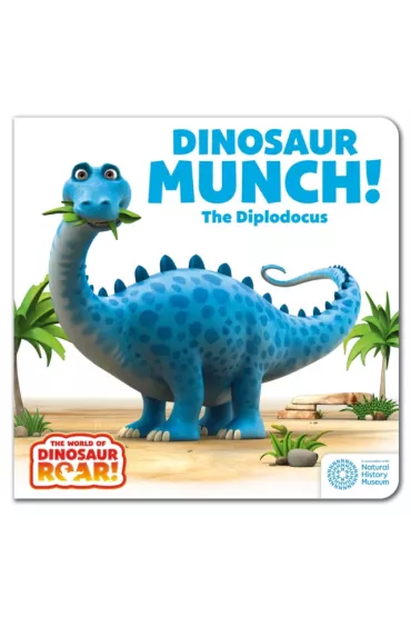 Dinosaur Munch! The Diplodocus - Curtis Peter, Jeanne Willis