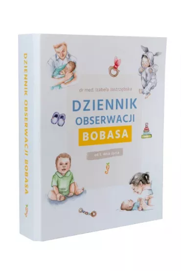 Dziennik obserwacji bobasa - Izabela  Jastrz�bska