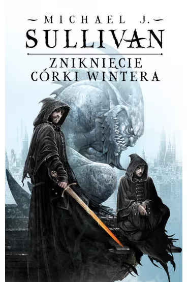 Znikni�cie C�rki Wintera. Kroniki Riyrii. Tom 4 - Michael J. Sullivan