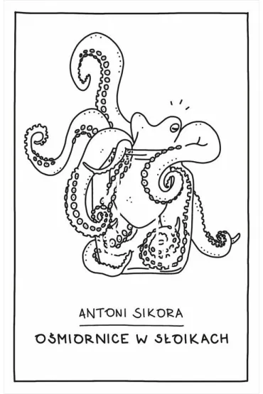 O�miornice w s�oikach - Antoni  Sikora