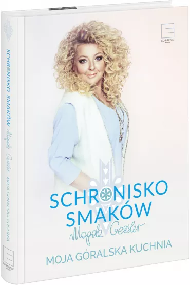 Schronisko Smakw. Moja gralska kuchnia. - Magda Gessler