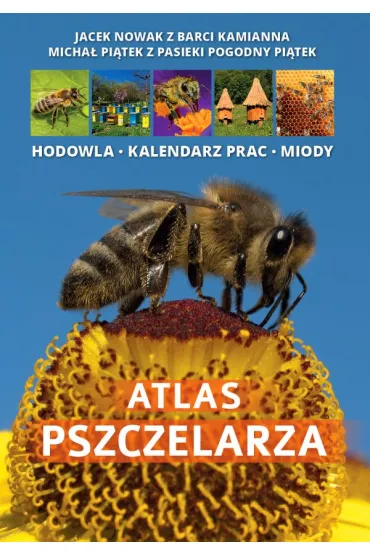 Atlas pszczelarza - Jacek Nowak