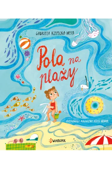 Pola na pla�y - Gabriela Rzepecka-Weiss