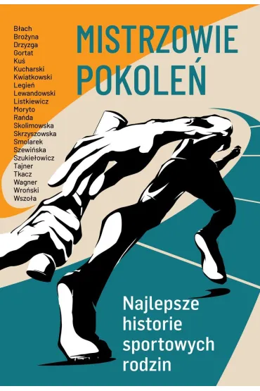 Mistrzowie pokole�. Najlepsze historie sportowych rodzin