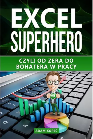Excel SuperHero - Adam Kope�