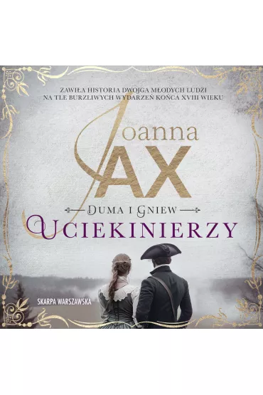 Audiobook Duma i gniew. Uciekinierzy mp3 - Joanna Jax