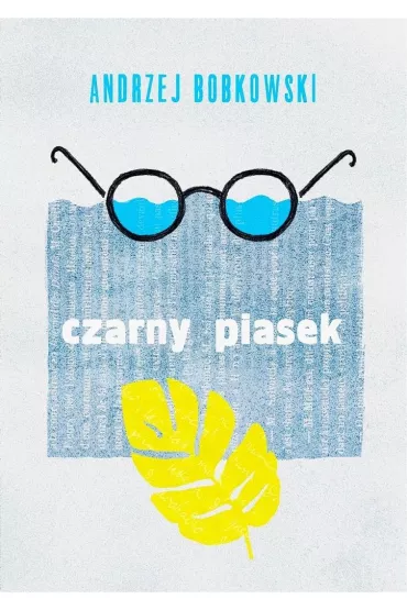 Czarny piasek. Dramat w trzech aktach - Andrzej Bobkowski