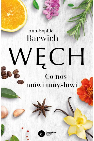 W�ch. Co nos m�wi umys�owi - Ann-Sophie Barwich