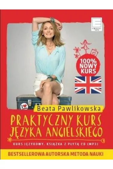 Praktyczny kurs j�zyka angielskiego (ksi��ka + CD) - Beata Pawlikowska