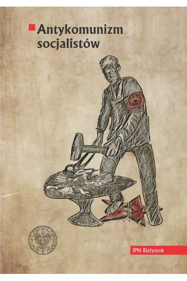 Antykomunizm socjalist�w - Karol Sacewicz