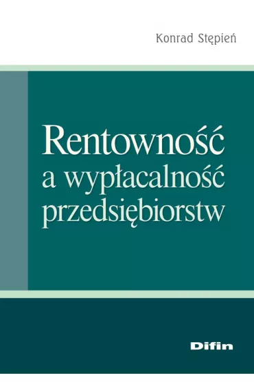 Rentowno�� a wyp�acalno�� przedsi�biorstw - Konrad St�pie�