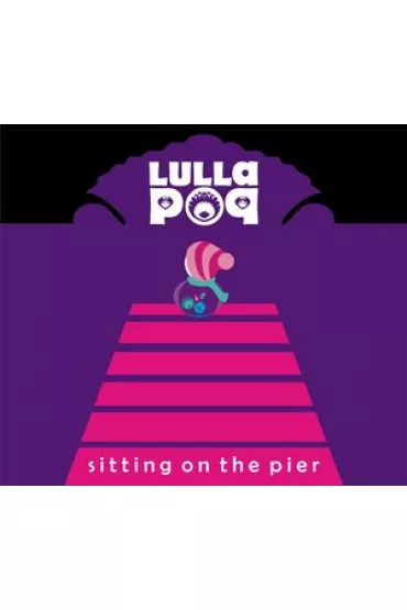 Sitting On The Pier (CD) - Lullapop