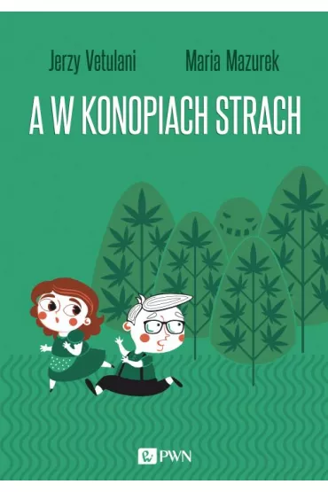 A w konopiach strach - Jerzy Vetulani, Maria Mazurek