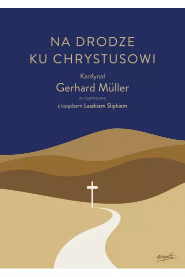 Na drodze ku Chrystusowi - Leszek Ks Slipek, Gerhard Muller