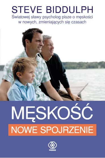 M�sko�� nowe spojrzenie - Steve Biddulph
