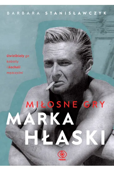 Mi�osne gry Marka H�aski - Barbara Stanis�awczyk